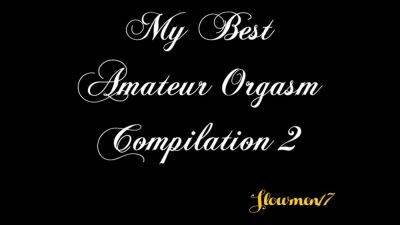 Best Amateurs Orgasms Compilation - compilation - sunporno.com